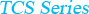 TCS Series